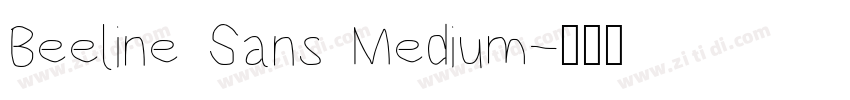Beeline Sans Medium字体转换 Beeline Sans Medium字体转换